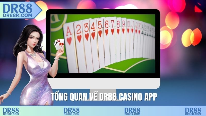  Tổng quan về DR88 casino app